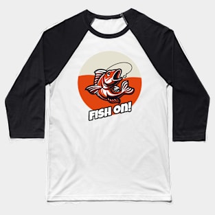 Fish on! Baseball T-Shirt
